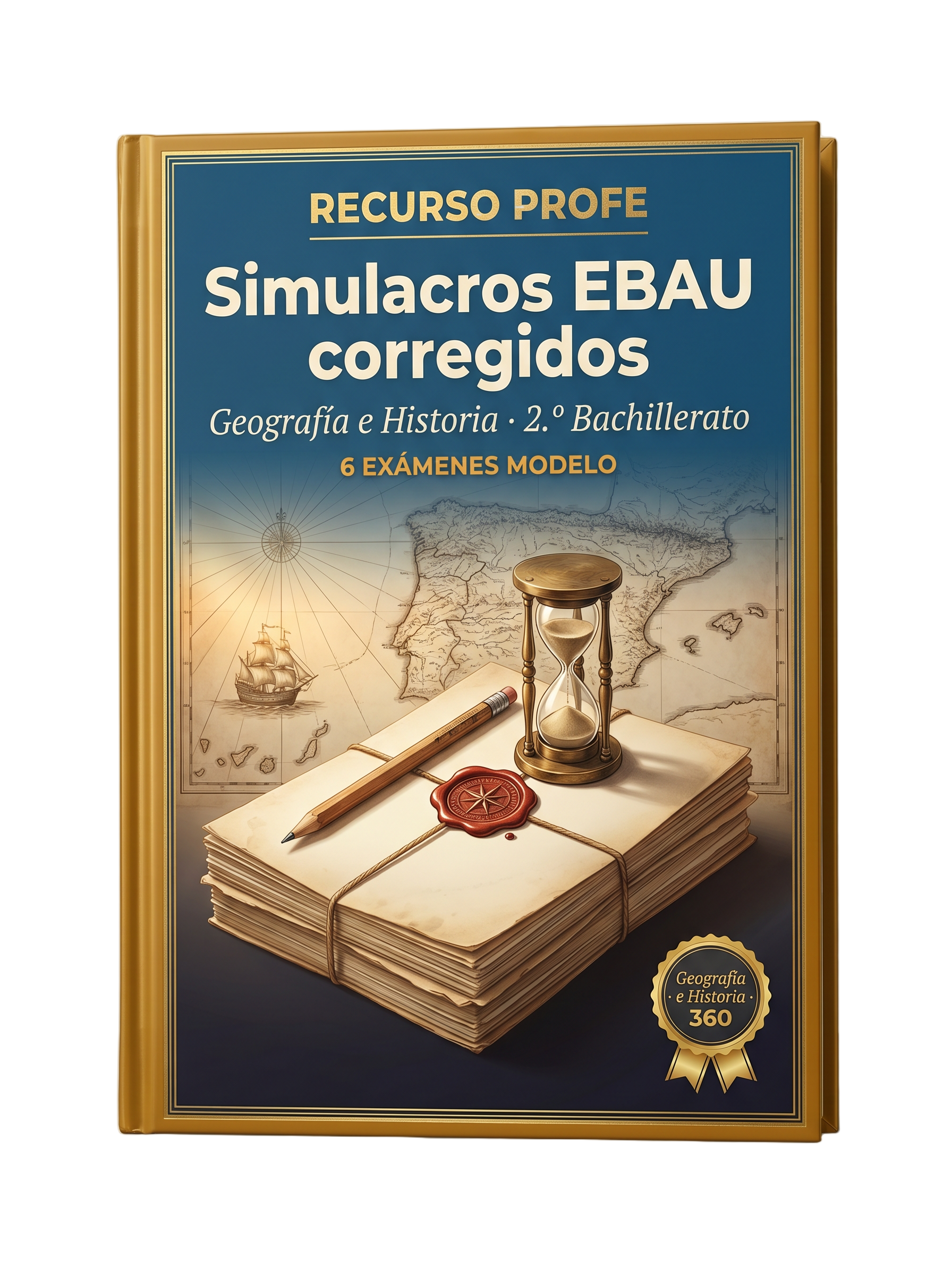 Geografía e Historia 360 · Simulacros EBAU corregidos